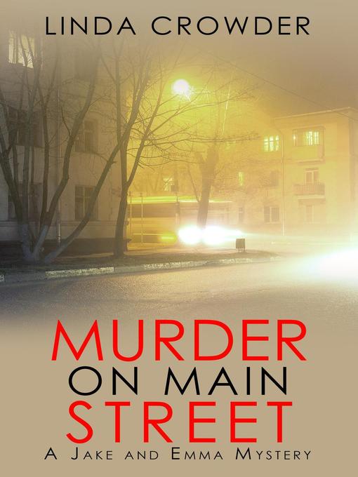 Title details for Murder on Main Street by Linda Crowder - Available